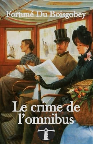 Le crime de l’omnibus: un roman policier publié en 1881 von Independently published