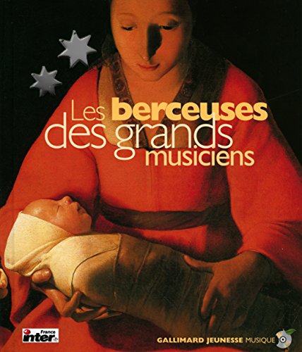 Les Berceuses des grands musiciens (1 livre + 1 CD audio): Les vingt plus belles berceuses du grand répertoire classique