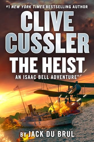 Clive Cussler The Heist (An Isaac Bell Adventure, Band 14) von G.P. Putnam's Sons