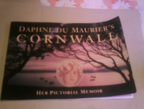 Daphne Du Maurier's Cornwall Daphne Du Maurier's Cornwall