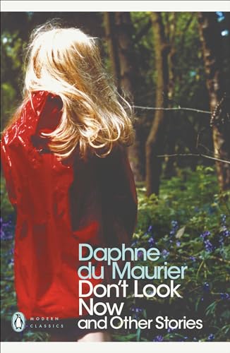 Don't Look Now and Other Stories (Penguin Modern Classics)