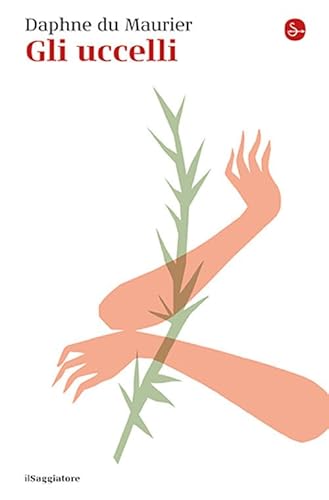 Gli uccelli e altri racconti (La cultura) von Il Saggiatore
