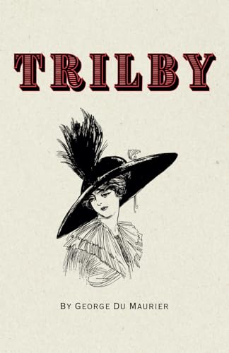 Trilby: Remastered Original Classic von Independently published