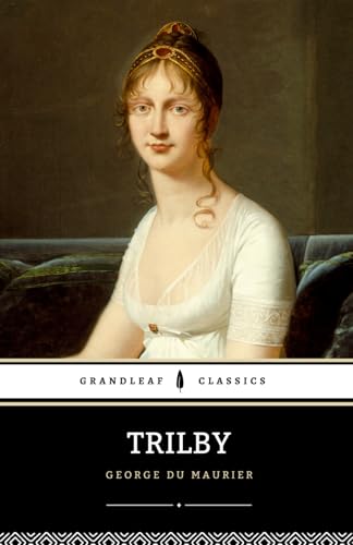 Trilby: The 1894 Gothic Fiction Classic von Independently published