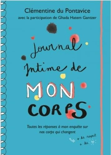 Journal intime de mon corps: Toutes les réponses à mon enquête sur nos corps qui changent