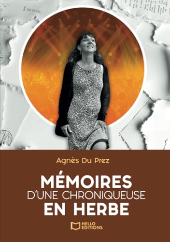 Mémoires d'une chroniqueuse en herbe Mémoires d'une chroniqueuse en herbe von Hello Editions