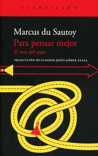Para pensar mejor: El arte del atajo (El Acantilado, Band 458)