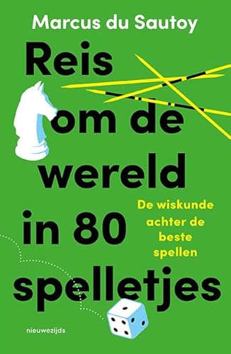 Reis om de wereld in 80 spelletjes: de wiskunde achter de beste spellen Reis om de wereld in 80 spelletjes: de wiskunde achter de beste spellen von Uitgeverij Nieuwezijds