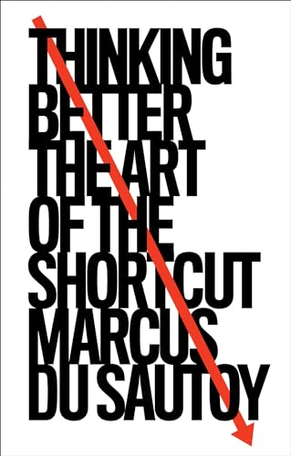 Thinking Better: The Art of the Shortcut