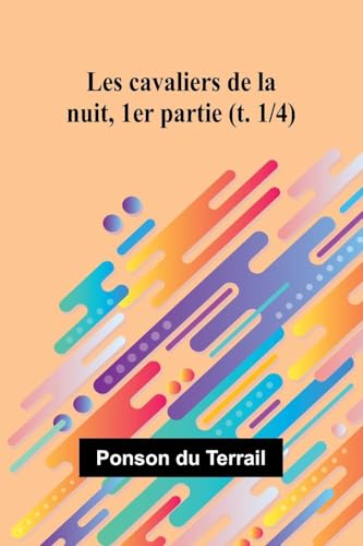 Les cavaliers de la nuit, 1er partie (t. 1/4) von Alpha Edition