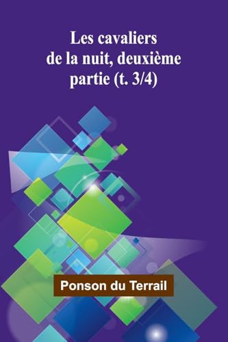 Les cavaliers de la nuit, deuxième partie (t. 3/4) von Alpha Edition