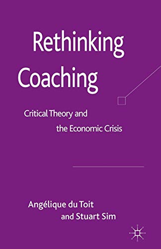 Rethinking Coaching: Critical Theory and the Economic Crisis von MACMILLAN