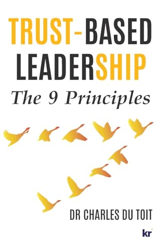 Trust-Based Leadership: The 9 Principles von KR Publishing