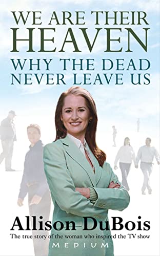 We Are Their Heaven: Why the Dead Never Leave Us von Pocket Books