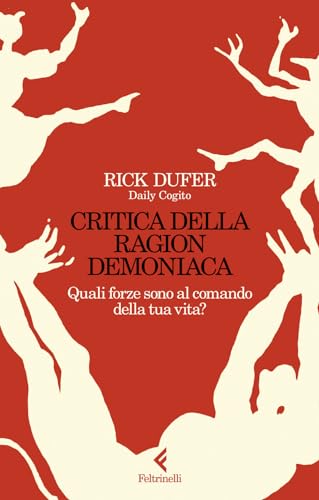 Critica della ragion demoniaca. Quali forze sono al comando della tua vita? (Scintille) von Feltrinelli
