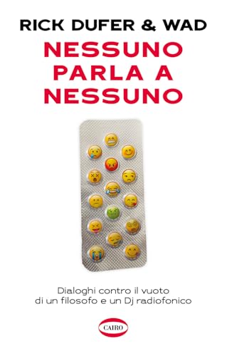 Nessuno parla a nessuno. Dialoghi contro il vuoto di un filosofo e un dj radiofonico (On-Off) von Cairo