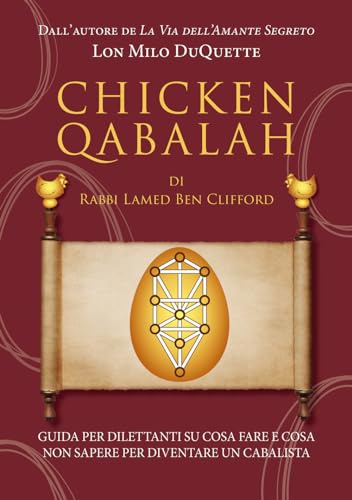 La Chicken Qabalah di Rabbi Lamed Ben Clifford. Guida per dilettanti su cosa fare e cosa non sapere per diventare un cabalista von Phanes Publishing