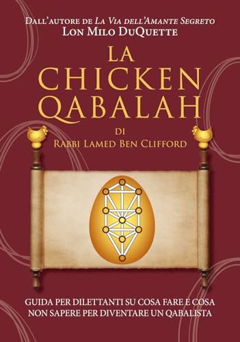 La Chicken Qabalah di Rabbi Lamed Ben Clifford. Guida per dilettanti su cosa fare e cosa non sapere per diventare un cabalista