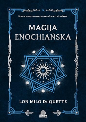 Magija enochiańska: System magiczny oparty na przekazach od aniołów