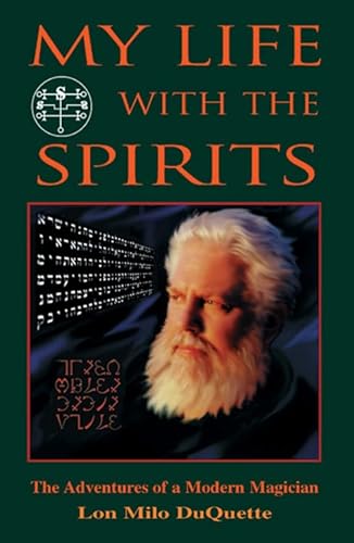 My Life with the Spirits: The Adventures of a Modern Magician