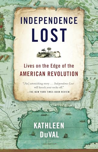 Independence Lost: Lives on the Edge of the American Revolution von Random House Trade Paperbacks
