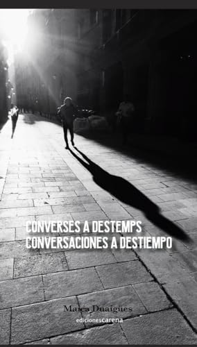 Converses a destemps / Conversaciones a destiempo (Poesía Carena, Band 797) von Ediciones Carena