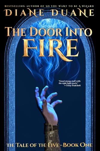 The Door Into Fire: The Tale of the Five, Volume One