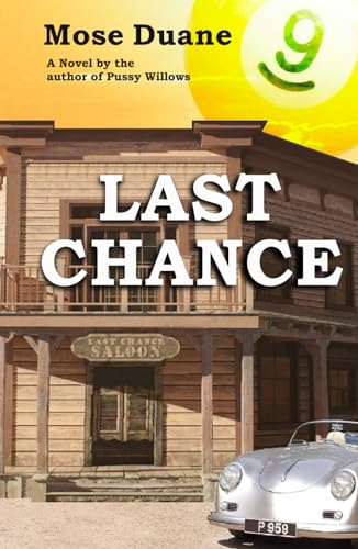 Last Chance: A novel by the author of Coyote Stands, Something Substantial, Obama and the Dixie Chicks, Bigg Dick: Real Justice, Pussy Willows von Independently published