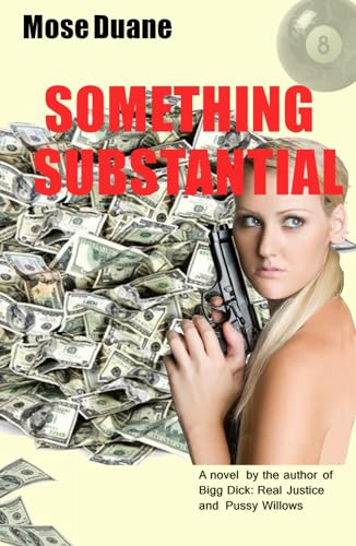 Something Substantial: A novel by the author of Last Chance and Coyote Stands von Independently published
