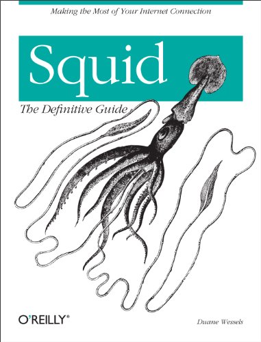 Squid: The Definitive Guide Squid: The Definitive Guide von O'Reilly Media