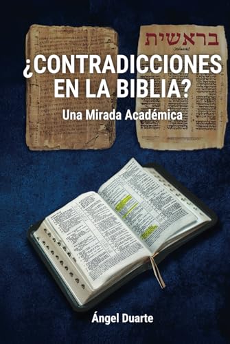 ¿CONTRADICCIONES EN LA BIBLIA?: Una Mirada Académica ¿CONTRADICCIONES EN LA BIBLIA?: Una Mirada Académica von ibukku, LLC