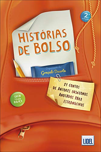 Historias de Bolso - 21 Contos de autores Lusofonos (B2-C1) - 2a. ed von LIDEL