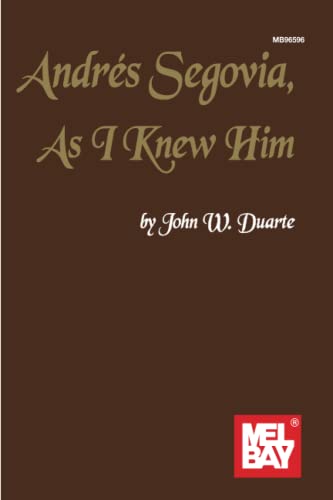 Andrés Segovia: As I Knew Him: Classic Guitar/Biography von Mel Bay Publications