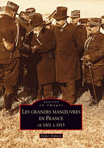 Grandes manœuvres en France de 1901 à 1913 (Les) von SUTTON