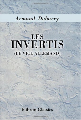 Les invertis (le vice allemand) von Adamant Media Corporation