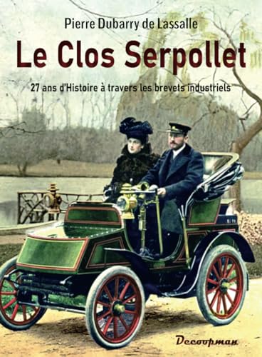 Le Clos Serpollet: 27 ans d histoire à travers les brevets industriels