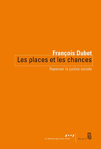 Les Places et les chances: Repenser la justice sociale von Seuil