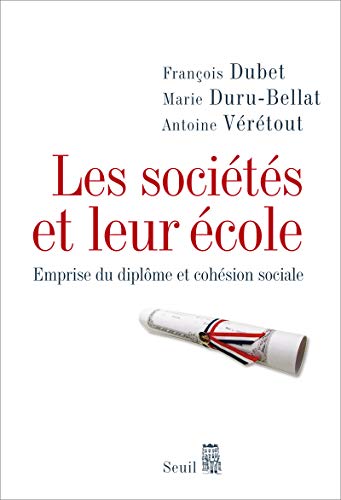 Les Sociétés et leur école: Emprise du diplôme et cohésion sociale