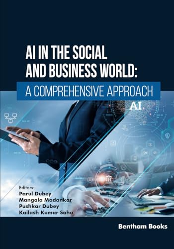 AI in the Social and Business World: A Comprehensive Approach von Bentham Science Publishers