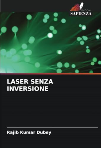 LASER SENZA INVERSIONE: DE von Edizioni Sapienza