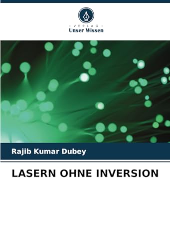 LASERN OHNE INVERSION: DE von Verlag Unser Wissen