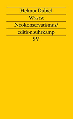 Was ist Neokonservatismus? (edition suhrkamp) von Suhrkamp Verlag
