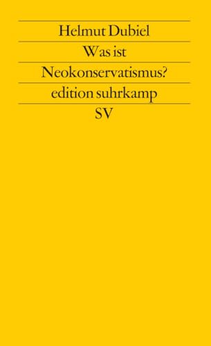 Was ist Neokonservatismus? (edition suhrkamp) von Suhrkamp Verlag