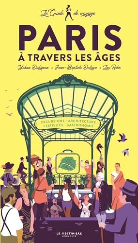 Le Guide de voyage de Paris à travers les âges von MARTINIERE J