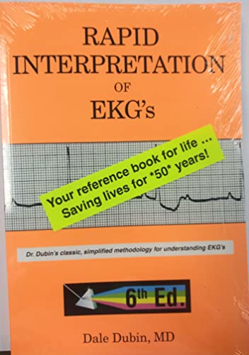 Rapid Interpretation of EKG's: An Interactive Course: Dr Dubin's Classic, Simplified Methodology for Understanding EKG's