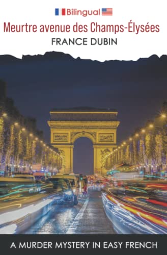 Meurtre avenue des Champs-Élysées: A Murder Mystery in Easy French (Petits meurtres français) von Independently published