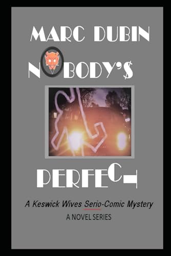 Nobody's Perfect: A Keswick Wives Serio-Comic Mystery von Independently published