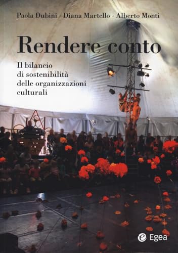 Rendere conto. Il bilancio di sostenibilità delle organizzazioni culturali (Reference) von EGEA