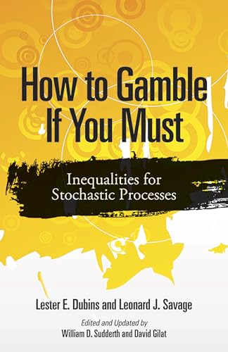How to Gamble If You Must: Inequalities for Stochastic Processes (Dover Books on Mathematics) von Dover Publications
