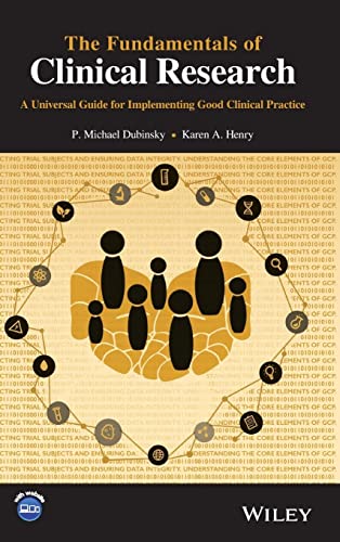 The Fundamentals of Clinical Research: A Universal Guide for Implementing Good Clinical Practice von Wiley